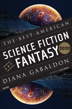 [The Best American Science Fiction and Fantasy 01] • The Best American Science Fiction and Fantasy 2020